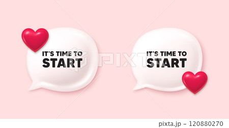 It is time to start tag. Chat speech bubble 3d icons. Special offer sign. Advertising discounts symbol. Time to start chat offer. Love speech bubble banners set. Text box balloon. Vector 120880270