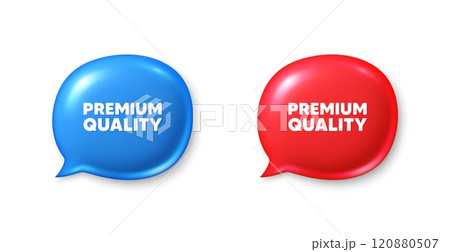 Premium quality tag. Chat speech bubble 3d icons. High product sign. Top offer symbol. Premium quality chat offer. Speech bubble banners set. Text box balloon. Vector 120880507