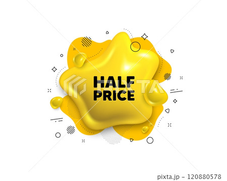 Abstract liquid 3d shape. Half Price tag. Special offer Sale sign. Advertising Discounts symbol. Half price message. Fluid speech bubble banner. Yellow text liquid shape. Vector Abstract liquid 3d shape. Half Price tag. Special offer Sale sign. Advertising Discounts symbol. Half price message. Fluid speech bubble banner. Yellow text liquid shape. Vector 120880578