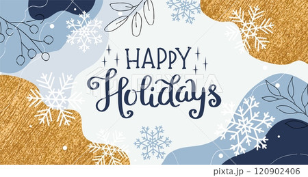 Happy holidays greeting card or banner template with lettering and snowflakes. Vector illustration 120902406