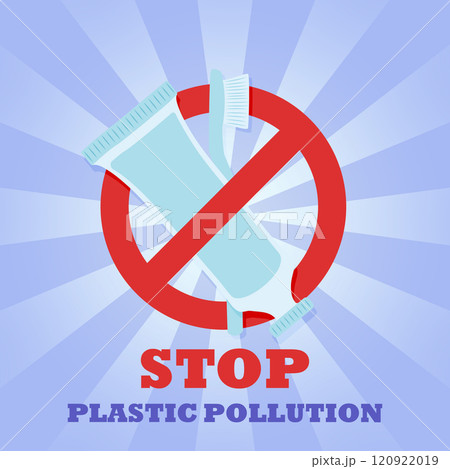 Plastic tube and toothbrush. Prohibition sign. No symbol. Banner. Plastic pollution of the environment. Plastic tube and toothbrush. Prohibition sign. No symbol. Banner. Plastic pollution of the environment. 120922019