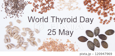 Inscription World Thyroid Day 25 May and best food as source vitamins for healthy thyroid Inscription World Thyroid Day 25 May and best food as source vitamins for healthy thyroid 120947969