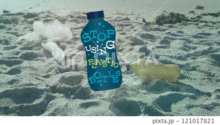 Image of stop using plastic bottles text on bottle over rubbish on beach 121017821