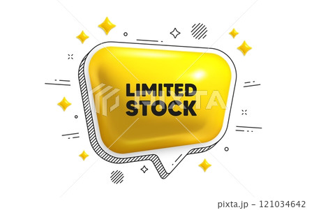 Limited stock sale tag. Chat speech bubble 3d icon. Special offer price sign. Advertising discounts symbol. Limited stock chat message. Speech bubble banner with stripes. Yellow text balloon. Vector 121034642