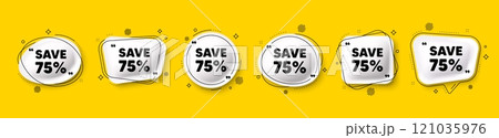 Save 75 percent off tag. Speech bubble 3d icons set. Sale Discount offer price sign. Special offer symbol. Discount chat talk message. Speech bubble banners with comma. Text balloons. Vector 121035976
