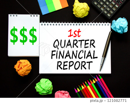 1st quarter financial report symbol. Concept words 1st quarter financial report on beautiful white note. Beautiful black background. Business 1st quarter financial report concept. Copy space. 121082771