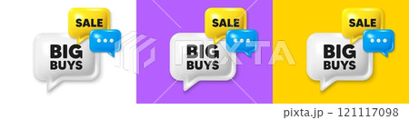 Chat speech bubble 3d icons. Big buys tag. Special offer price sign. Advertising discounts symbol. Big buys chat text box. Speech bubble banner. Offer box balloon. Vector 121117098