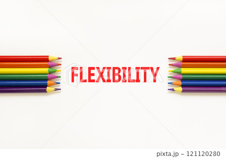 Flexibility symbol. Concept word Flexibility on beautiful white paper. Beautiful white paper background. Beautiful colored pencils. Business flexibility concept. Copy space. 121120280