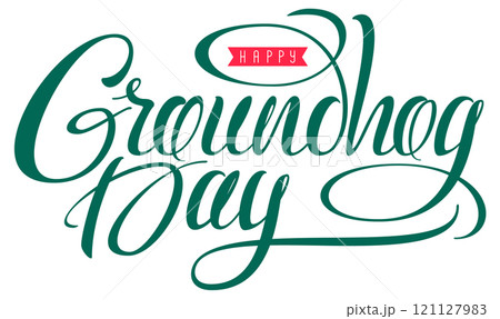 Happy groundhog day ornate lettering text for greeting card Happy groundhog day ornate lettering text for greeting card 121127983