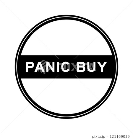 Black color round seal sticker in word panic buy on white background Black color round seal sticker in word panic buy on white background 121169039