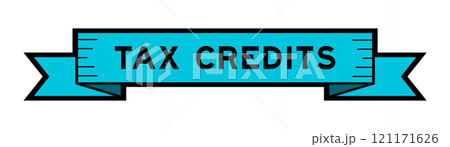 Ribbon label banner with word tax credits in blue color on white background Ribbon label banner with word tax credits in blue color on white background 121171626