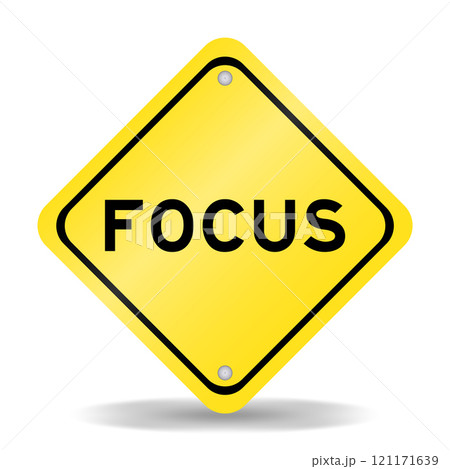 Yellow color transportation sign with word focus on white background 121171639