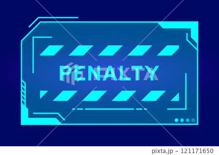 Futuristic hud banner that have word penalty on user interface screen on blue background 121171650