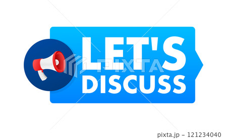 Megaphone announcing let's discuss on blue label Megaphone announcing let's discuss on blue label 121234040