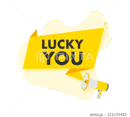 Megaphone announcing lucky you with yellow banner 121235485