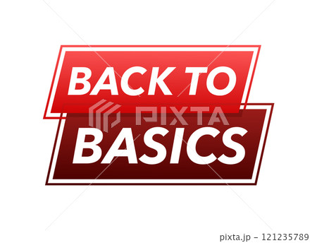 Back to basics banner promoting essential principles and foundational concepts Back to basics banner promoting essential principles and foundational concepts 121235789