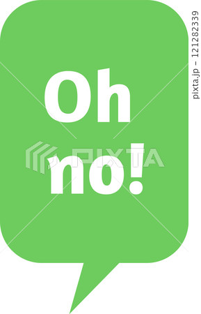 Displaying a green speech bubble featuring the expression oh no, capturing feelings of disappointment, concern, or surprise in various communication contexts 121282339