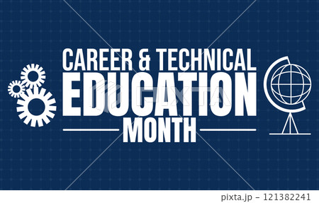 Career  Technical Education Month background,  121382241