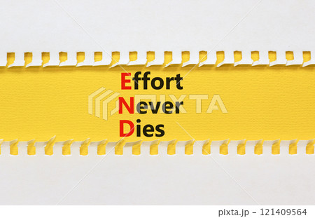 END effort never dies symbol. Concept words END effort never dies on beautiful yellow paper. Beautiful white paper background. Business END effort never dies concept. Copy space. END effort never dies symbol. Concept words END effort never dies on beautiful yellow paper. Beautiful white paper background. Business END effort never dies concept. Copy space. 121409564
