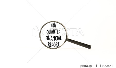 4th quarter financial report symbol. Concept words 4th quarter financial report on beautiful magnifying glass. Beautiful white background. Business 4th quarter financial report concept. Copy space. 121409621