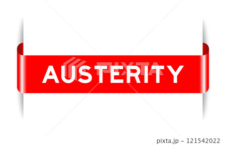 Red color inserted label banner with word austerity on white background Red color inserted label banner with word austerity on white background 121542022