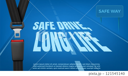 Safety belt. Car seatbelt. 3D road seat safe. Airplane or traffic insurance. Plane travel buckle. Accident beware. Automobile driving. Crash precaution. Motivation phrase. Vector banner Safety belt. Car seatbelt. 3D road seat safe. Airplane or traffic insurance. Plane travel buckle. Accident beware. Automobile driving. Crash precaution. Motivation phrase. Vector banner 121545140