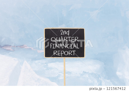 2nd quarter financial report symbol. Concept words 2nd quarter financial report on beautiful black blackboard. Beautiful blue ice background. Business 2nd quarter financial report concept. Copy space. 121567412