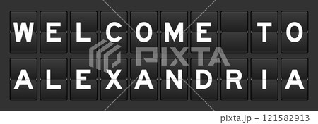 Black color analog flip board with word welcome to alexandria on gray background Black color analog flip board with word welcome to alexandria on gray background 121582913