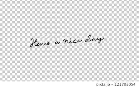 Simple hand-drawn message: Have a nice day 121708054