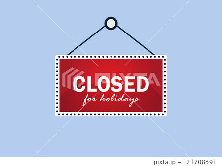 Vector closed for holidays sign 121708391