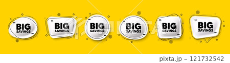 Big savings tag. Speech bubble 3d icons set. Special offer price sign. Advertising discounts symbol. Big savings chat talk message. Speech bubble banners with comma. Text balloons. Vector Big savings tag. Speech bubble 3d icons set. Special offer price sign. Advertising discounts symbol. Big savings chat talk message. Speech bubble banners with comma. Text balloons. Vector 121732542