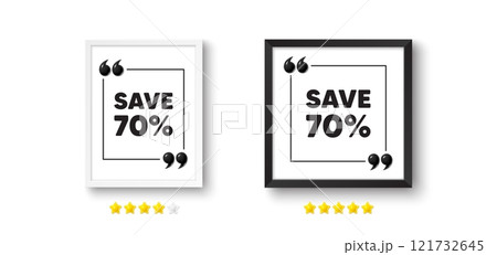 Picture frame with 3d quotation icon. Save 70 percent off tag. Sale Discount offer price sign. Special offer symbol. Discount chat message. Photo frame wall. 3d comma quotes. Vector Picture frame with 3d quotation icon. Save 70 percent off tag. Sale Discount offer price sign. Special offer symbol. Discount chat message. Photo frame wall. 3d comma quotes. Vector 121732645