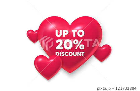 3d hearts love banner. Up to 20 percent discount. Sale offer price sign. Special offer symbol. Save 20 percentages. Discount tag message. Banner with 3d heart icon. Love Valentin template. Vector 3d hearts love banner. Up to 20 percent discount. Sale offer price sign. Special offer symbol. Save 20 percentages. Discount tag message. Banner with 3d heart icon. Love Valentin template. Vector 121732884