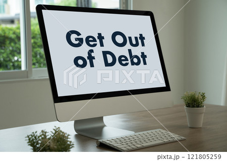 A computer monitor with the words Get Out of Debt written on it 121805259