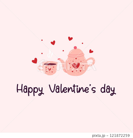 Valentine s Day card with hand draw lettering and cute illustration of teapot and cup of hot tea. Valentine s Day card with hand draw lettering and cute illustration of teapot and cup of hot tea. 121872259