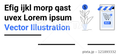 Text in bold, plant with a dollar sign, and a mobile phone with a shopping cart and buy button. Ideal for e-commerce, online shopping, digital marketing, mobile app, and sales promotions. Banner Text in bold, plant with a dollar sign, and a mobile phone with a shopping cart and buy button. Ideal for e-commerce, online shopping, digital marketing, mobile app, and sales promotions. Banner 121893332