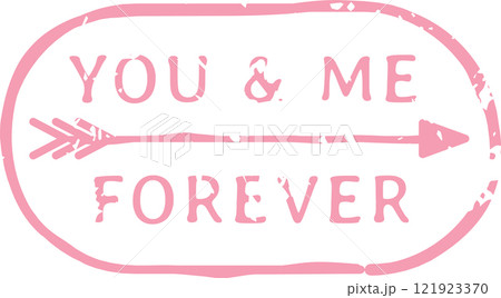 Pink stamp featuring the phrase You and Me Forever elegantly separated by an arrow, beautifully conveying themes of everlasting love and commitment in a charming vintage style 121923370