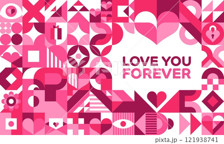 Love You Forever Valentine day greeting card with abstract geometric shapes, vector banner. Valentine day holiday greeting card with geometric love symbols of pink hearts and red flowers with gifts 121938741