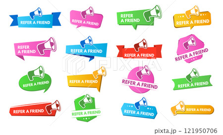 Refer a friend badges. Referral program label, speech bubble frames and sticker tags with megaphone icon for referral marketing. Promotion campaign banners vector set 121950706