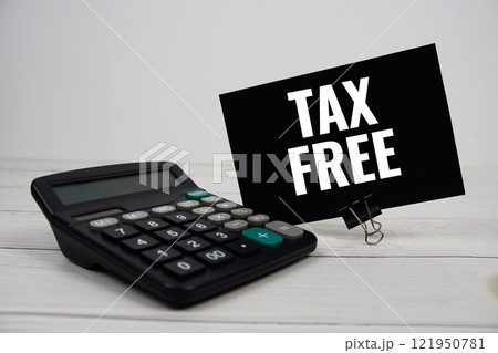 Tax Free text message with calculate on wooden background 121950781