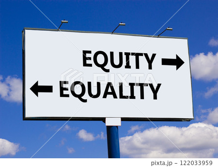 Equity or equality symbol. Concept word Equity or Equality on beautiful billboard with two arrows. Beautiful blue sky with clouds background. Business and equity or equality concept. Copy space. 122033959