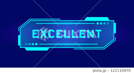 Futuristic hud banner that have word excellent on user interface screen on blue background 122110970