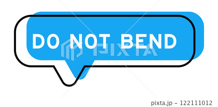 Speech banner and blue shade with word do not bend on white background 122111012