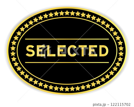 Black and gold color oval label sticker with word selected on white background Black and gold color oval label sticker with word selected on white background 122115702