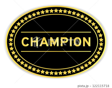Black and gold color oval label sticker with word champion on white background 122115718