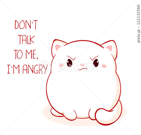 Funny card with dissatisfied and vexed cat. Inscription Don't talk to me, I'm angry. Cute displeased white kitty. Can be used for t-shirt print, card, sticker, poster. Vector illustration EPS8 Funny card with dissatisfied and vexed cat. Inscription Don't talk to me, I'm angry. Cute displeased white kitty. Can be used for t-shirt print, card, sticker, poster. Vector illustration EPS8 122132560