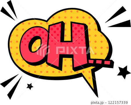Colorful comic book style expression oh appearing inside speech bubble with halftone dots, stars and speed lines, expressing surprise or disappointment 122157339