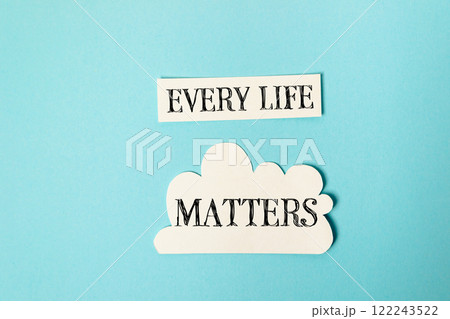 Two pieces of paper with the words Every Life Matters written on them 122243522