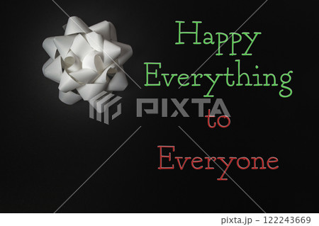 Happy Everything to Everyone message stands out on a sleek black background Happy Everything to Everyone message stands out on a sleek black background 122243669