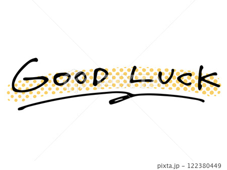 手書き文字素材。英語のメッセージ「GOOD LUCK」 122380449